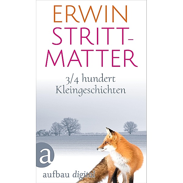 3/4 hundert Kleingeschichten, Erwin Strittmatter