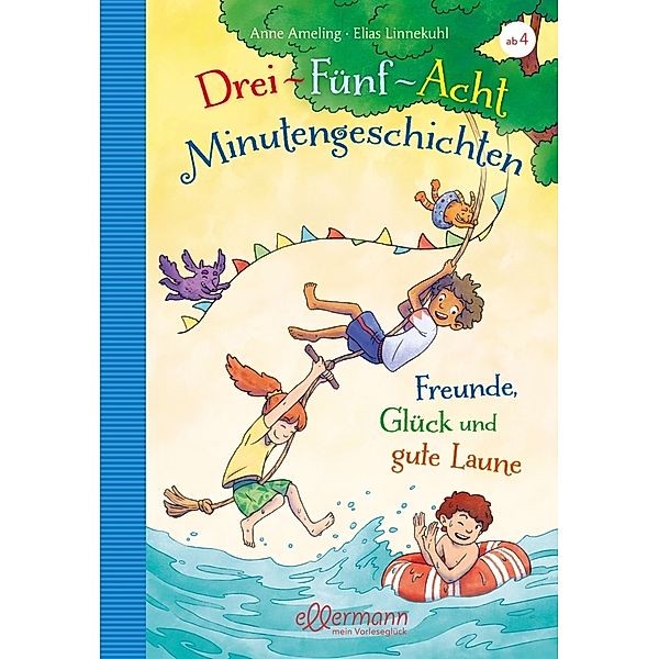 3-5-8-Minutengeschichten. Freunde, Glück und gute Laune, Anne Ameling