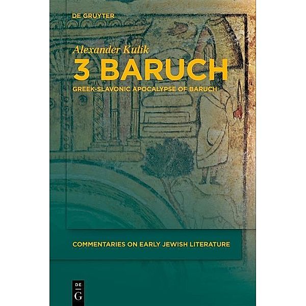 3 Baruch / Commentaries on Early Jewish Literature, Alexander Kulik