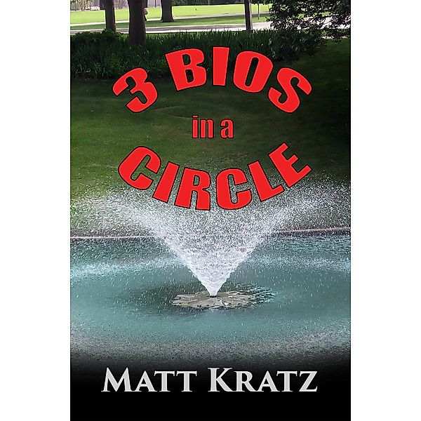 3 Bios in a Circle, Matt Kratz