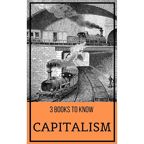 3 books to know: 15 3 books to know: Capitalism, Max Weber, Adam Smith, Elizabeth Gaskell