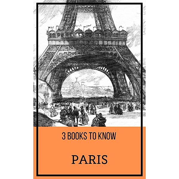 3 books to know: 31 3 books to know: Paris, Gaston Leroux, Émile Zola, August Nemo, Victor Hugo