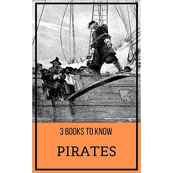 3 books to know: 44 3 books to know: Pirates, Daniel Defoe, Robert Louis Stevenson, R. M. Ballantyne