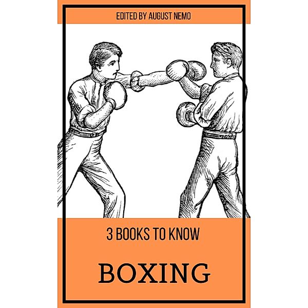 3 books to know Boxing / 3 books to know Bd.36, Jack London, Arthur Conan Doyle, Ring Lardner, Robert E. Howard, August Nemo