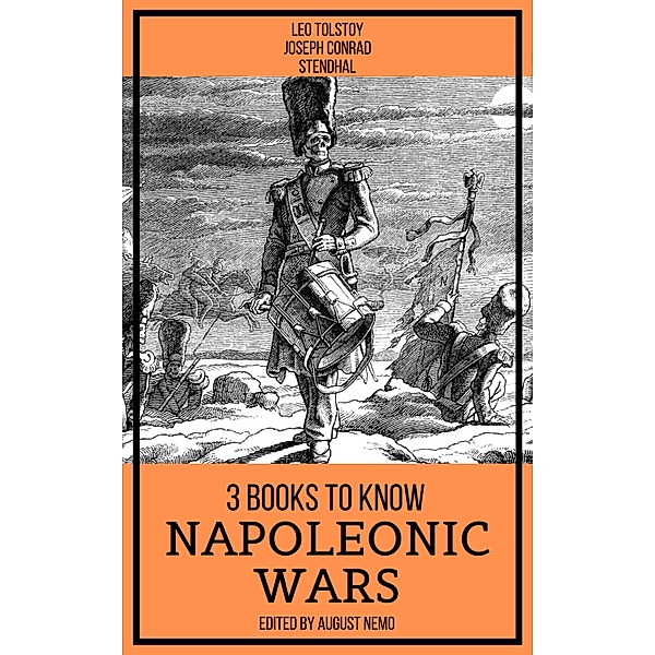 3 books to know Napoleonic Wars / 3 books to know Bd.35, Leo Tolstoy, Joseph Conrad, Stendhal, August Nemo