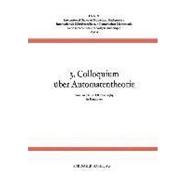 3. Colloquium über Automatentheorie / International Series of Numerical Mathematics Bd.6, Händler, Unger