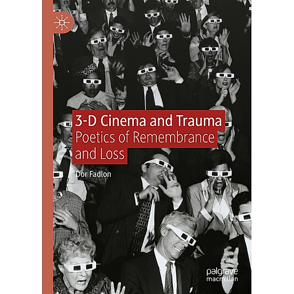 3-D Cinema and Trauma, Dor Fadlon