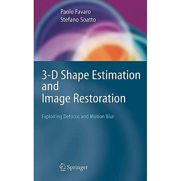 3-D Shape Estimation and Image Restoration, Paolo Favaro, Stefano Soatto