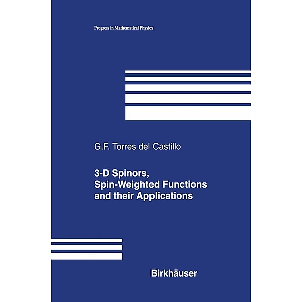 3-D Spinors, Spin-Weighted Functions and their Applications, Gerardo F. Torres del Castillo