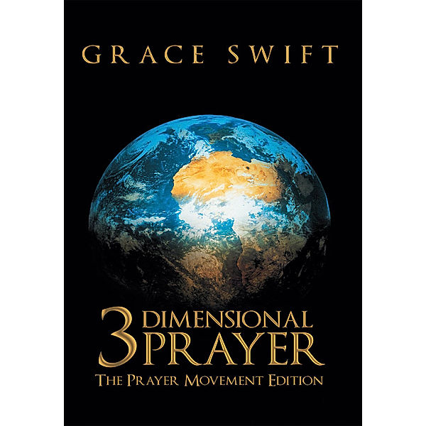 3 Dimensional Prayer, Grace Swift