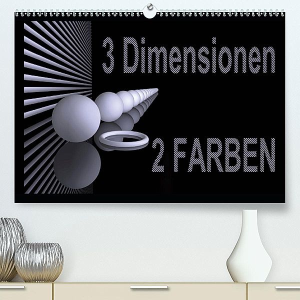 3 Dimensionen - 2 Farben (Premium-Kalender 2020 DIN A2 quer)