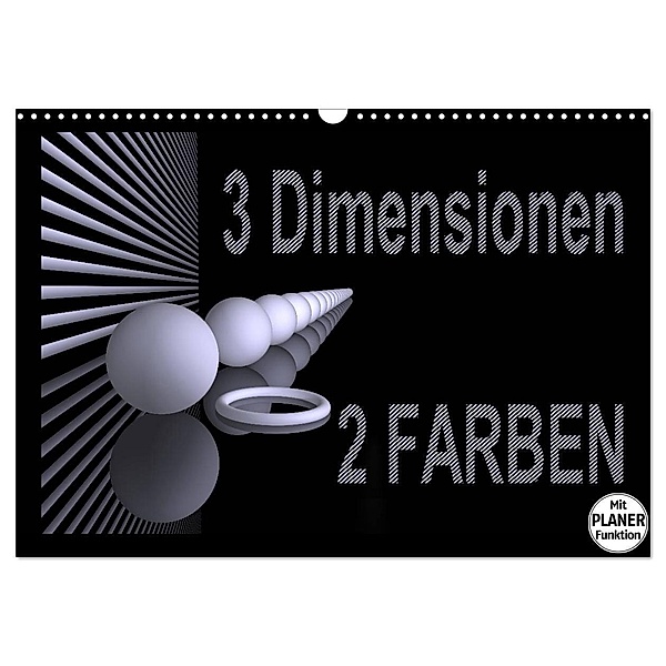 3 Dimensionen - 2 Farben (Wandkalender 2024 DIN A3 quer), CALVENDO Monatskalender, IssaBild