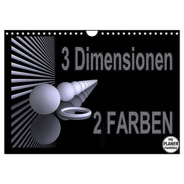 3 Dimensionen - 2 Farben (Wandkalender 2024 DIN A4 quer), CALVENDO Monatskalender, IssaBild