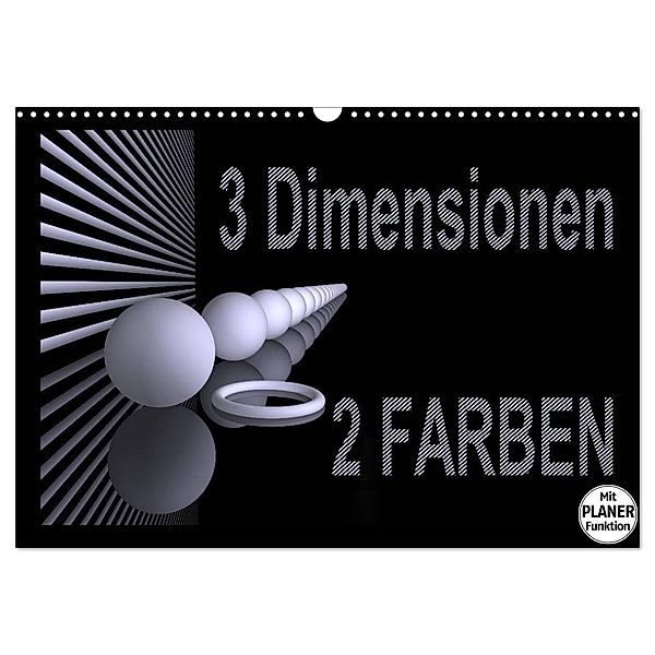 3 Dimensionen - 2 Farben (Wandkalender 2025 DIN A3 quer), CALVENDO Monatskalender, Calvendo, IssaBild