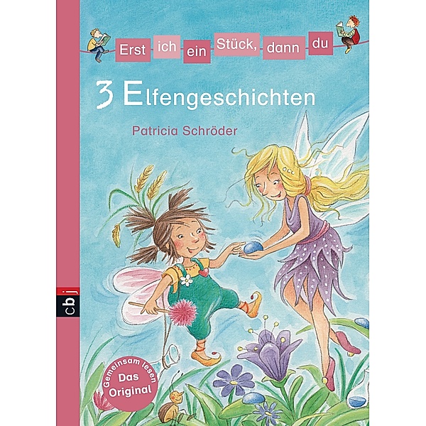 3 Elfengeschichten / Erst ich ein Stück, dann du. Themenbände Bd.11, Patricia Schröder