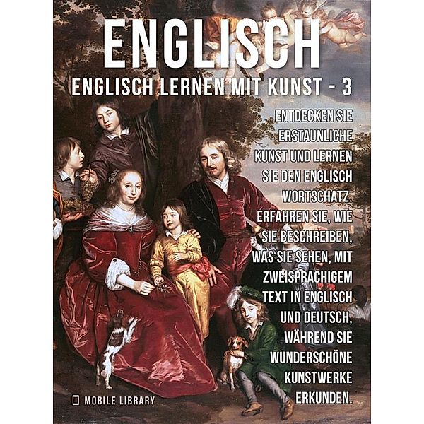 3 - Englisch - Englisch Lernen Mit Kunst / Englisch Lernen Mit Kunst Bd.3, Mobile Library