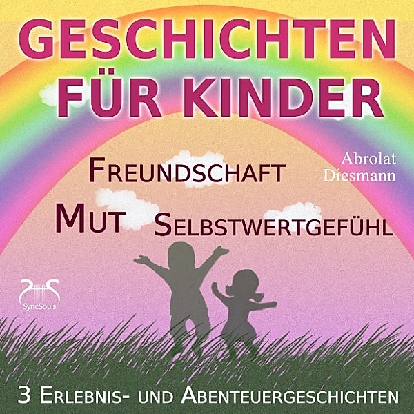 3 Erlebnis- und Abenteuergeschichten für Kinder - zu den Themen Mut, Freundschaft, Selbstwertgefühl, Franziska Diesmann