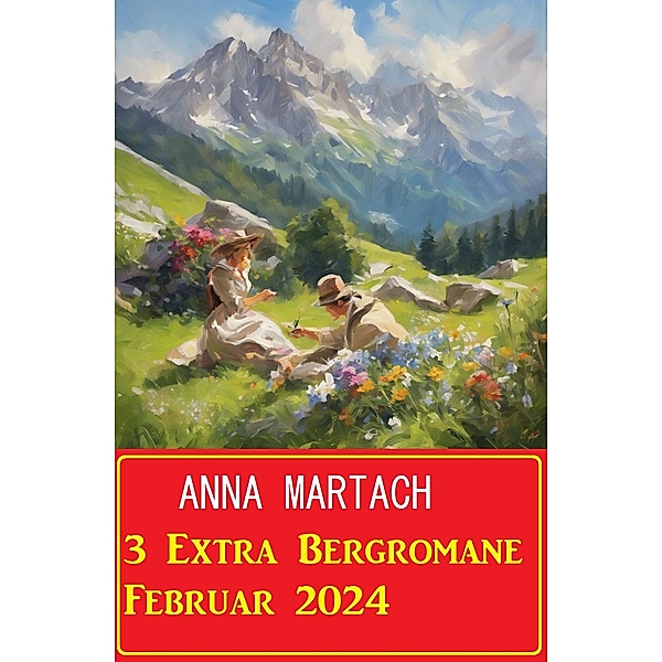 3 Extra Bergromane Februar 2024, Anna Martach