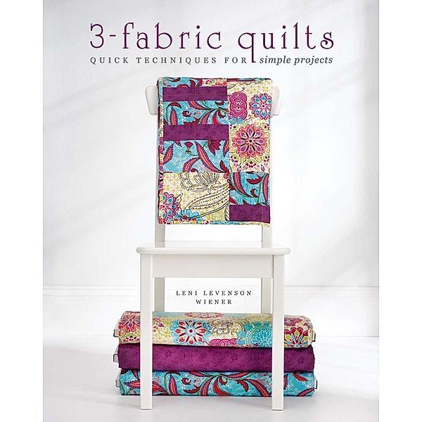 3-Fabric Quilts, Leni Levenson Wiener