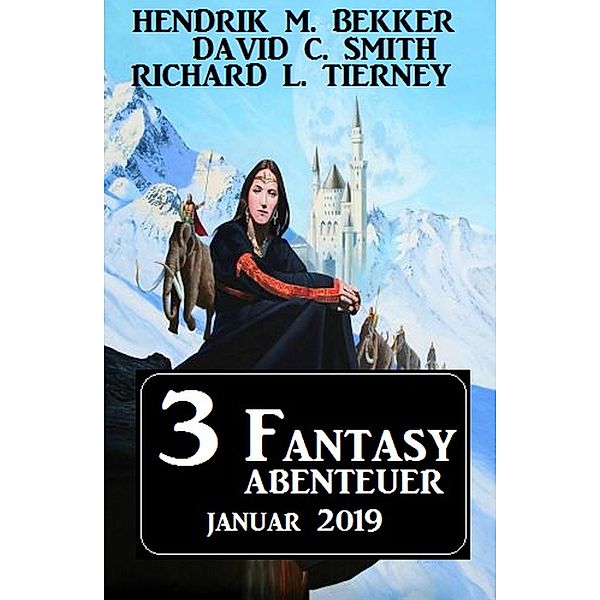 3 Fantasy Abenteuer Januar 2019, Hendrik M. Bekker, David C. Smith, Richard C. Tierney