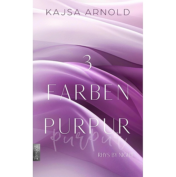 3 Farben Purpur / Rhys by night Bd.3, Kajsa Arnold