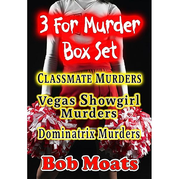 3 for Murder Box Set (Jim Richards Murder Novels), Bob Moats