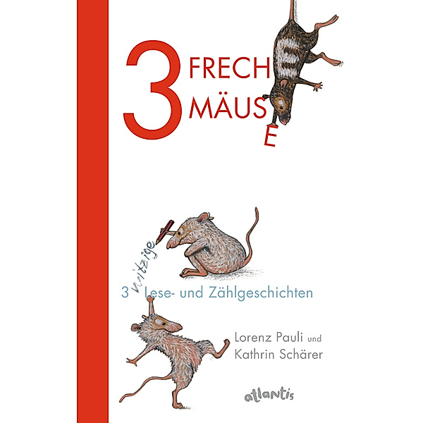3 freche Mäuse - 3 witzige Lese- und Zählgeschichten; ., Lorenz Pauli