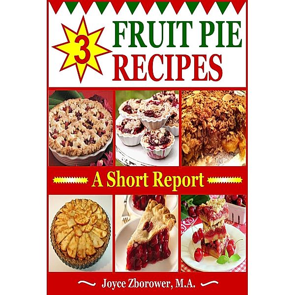 3 Fruit Pie Recipes (Food and Nutrition Series) / Food and Nutrition Series, Joyce Zborower