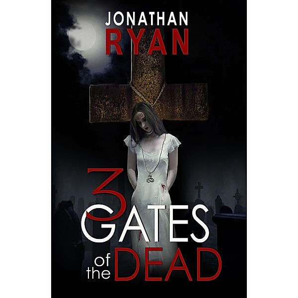 3 Gates of the Dead / 3 Gates of the Dead, Jonathan Ryan