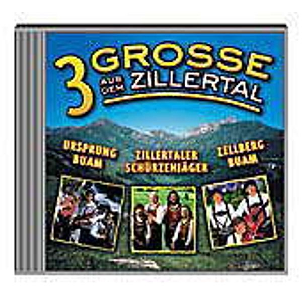 3 Grosse aus dem Zillertal CD, Diverse Interpreten