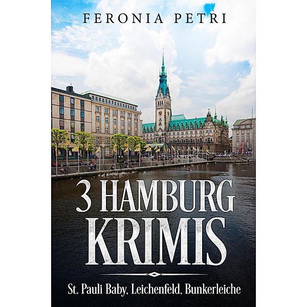 3 Hamburg Krimis, Feronia Petri