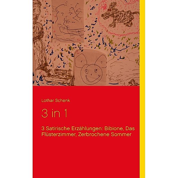 3 in 1: Bibione, Das Flüsterzimmer, Zerbrochene Sommer, Lothar Schenk