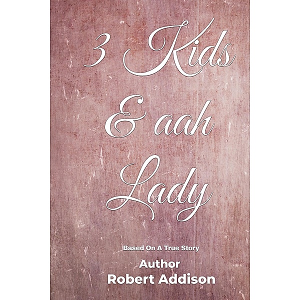 3 Kids & aah Lady, Robert Addison