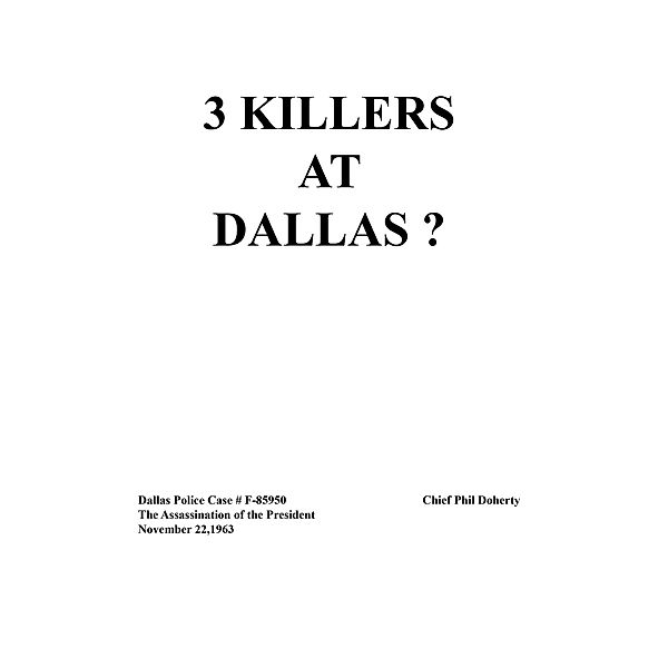 3 Killers at Dallas, Chief Phil Doherty