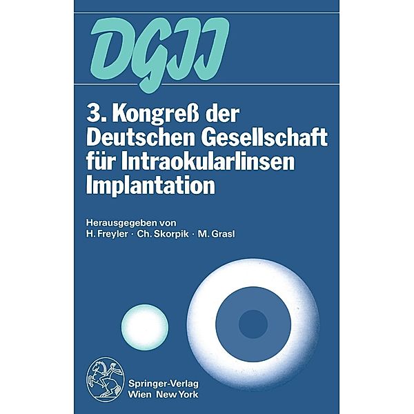 3. Kongreß der Deutschen Gesellschaft für Intraokularlinsen Implantation