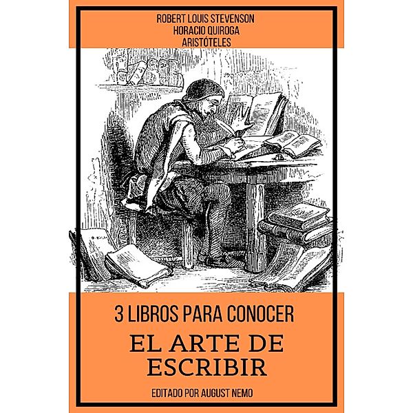 3 Libros para Conocer El arte de escribir / 3 Libros para Conocer Bd.2, Aristóteles, Horacio Quiroga, Robert Louis Stevenson, August Nemo