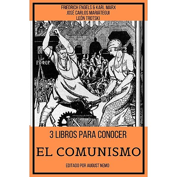 3 Libros para Conocer El Comunismo / 3 Libros para Conocer Bd.18, Karl Marx, Friedrich Engels, León Trotsky, José Carlos Mariátegui, August Nemo