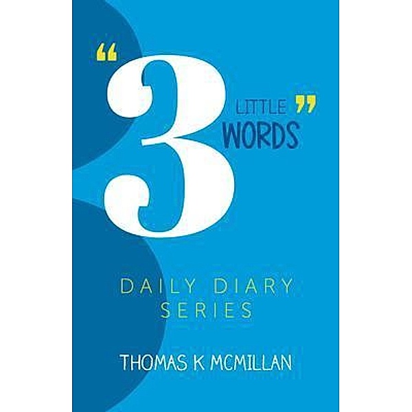 3 Little Words, Thomas K McMillan