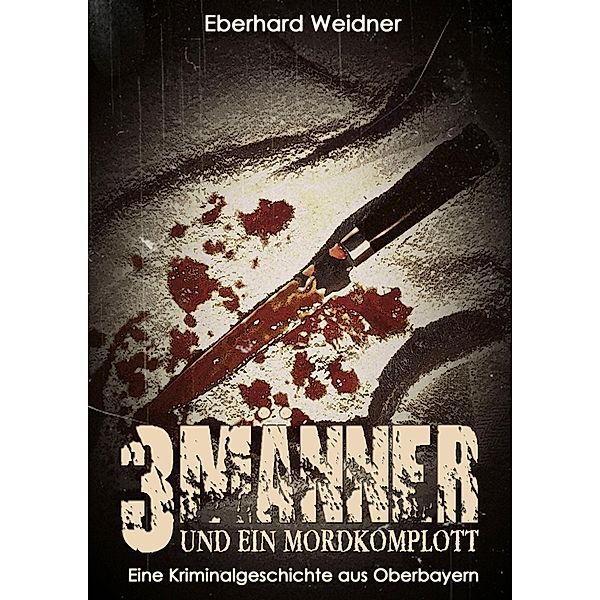 3 Männer und ein Mordkomplott, Eberhard Weidner