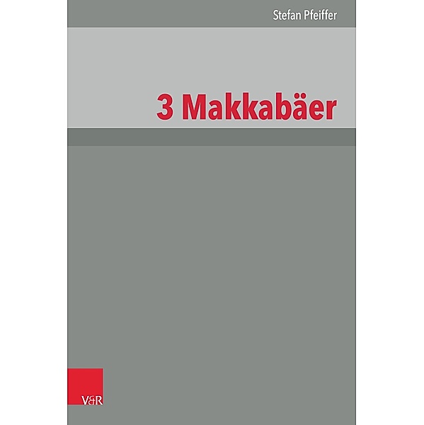 3 Makkabäer / ATD-Apokryphen, Stefan Pfeiffer