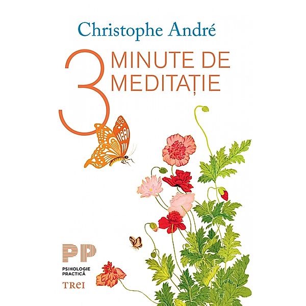 3 minute de meditatie / Psihologie, CHRISTOPHE ANDRE