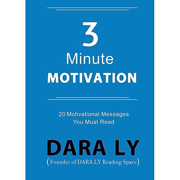 3-Minute Motivation, Dara Ly