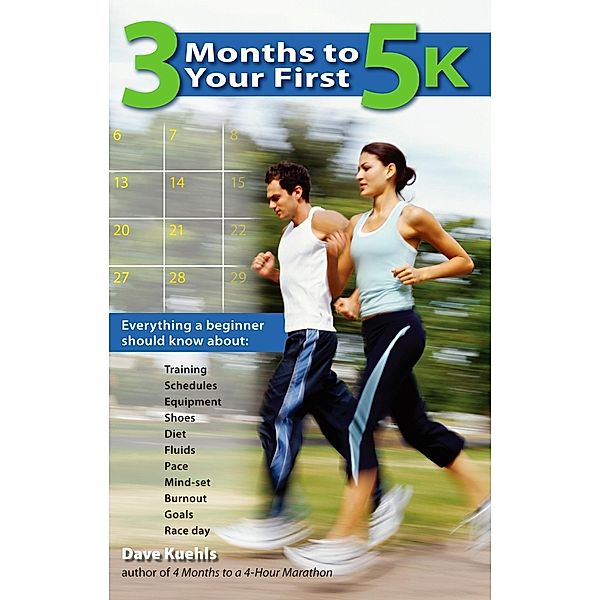 3 Months to Your First 5k, Dave Kuehls