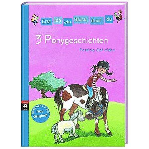 3 Ponygeschichten / Erst ich ein Stück, dann du. Themenbände Bd.7, Patricia Schröder