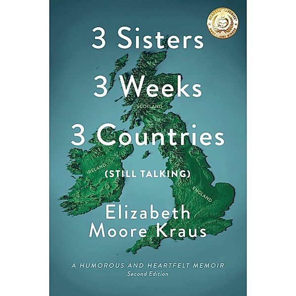 3 Sisters 3 Weeks 3 Countries (Still Talking), Elizabeth Moore Kraus