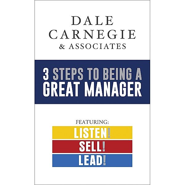 3 Steps to Being a Great Manager Box Set, Dale Carnegie & Associates
