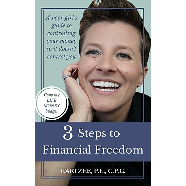 3 Steps to Financial Freedom, Kari Zee