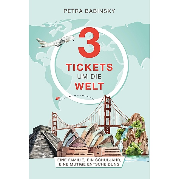 3 Tickets um die Welt, Petra Babinsky