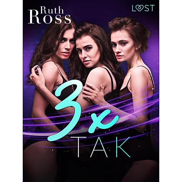 3 x tak - lesbijskie opowiadanie erotyczne, Ruth Ross