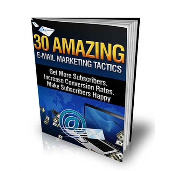 30 Amazing E-mail Marketing Tactics, Ouvrage Collectif